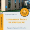 Apostila Assistente Administrativo Concurso Público Companhia Águas de Joinville SC 2025