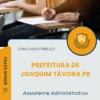 Apostila Assistente Administrativo Prefeitura de Joaquim Távora PR 2025