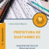 Apostila Assistente Social Educacional Prefeitura de Guatambú SC 2025
