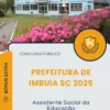 Apostila Assistente Social da Educação Prefeitura de Imbuia SC 2025