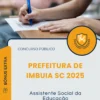 Apostila Assistente Social da Educação Prefeitura de Imbuia SC 2025