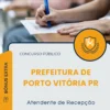Apostila Atendente de Recepção Prefeitura de Porto Vitória PR 2025