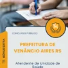Apostila Atendente de Unidade de Saúde Prefeitura de Venâncio Aires RS 2025