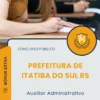 Apostila Auxiliar Administrativo Prefeitura de Itatiba do Sul RS 2025