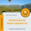 Apostila Auxiliar Educacional Prefeitura de Praia Grande SC 2025