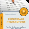 Apostila Auxiliar de Conservação de Vias Públicas Prefeitura de Itiquira MT 2025