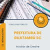 Apostila Auxiliar de Creche Prefeitura de Guatambú SC 2025