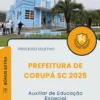 Apostila Auxiliar de Educação Especial Prefeitura de Corupá SC 2025