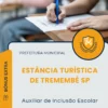 Apostila Auxiliar de Inclusão Escolar Prefeitura da Estância Turística de Tremembé SP 2025