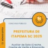 Apostila Auxiliar de Sala Creche Creche de Verão e Educação Especial Prefeitura de Itapema SC 2025