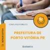 Apostila Balseiro Prefeitura de Porto Vitória PR 2025