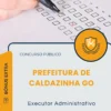 Apostila Executor Administrativo Prefeitura de Caldazinha GO 2025