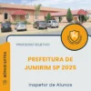 Apostila Inspetor de Alunos Prefeitura de Jumirim SP 2025