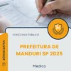 Apostila Médico Prefeitura de Manduri SP 2025
