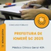 Apostila Médico Clínico Geral 40h Prefeitura de Iomerê SC 2025