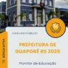 Apostila Monitor de Educação Prefeitura de Guaporé RS 2025