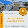 Apostila Monitor de Educação Infantil Prefeitura de Navegantes SC 2025