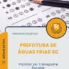 Apostila Monitor do Transporte Escolar Prefeitura de Águas Frias SC 2025