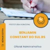 Apostila Oficial Administrativo Prefeitura de Benjamin Constant do Sul RS 2025