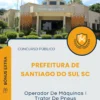 Apostila Operador De Máquinas I Trator De Pneus Prefeitura de Santiago do Sul SC 2025