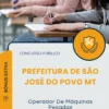 Apostila Operador De Máquinas Pesadas Prefeitura de São José do Povo MT 2025