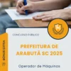 Apostila Operador de Máquinas Prefeitura de Arabutã SC 2025