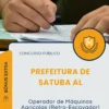 Apostila Operador de Máquinas Agrícolas Retro Escavador Prefeitura de Satuba AL 2025
