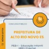 Apostila PEB I Educação Infantil 40h Creche Prefeitura de Alto Rio Novo ES 2025
