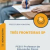 Apostila PEB II Professor de Educação Física Prefeitura de Três Fronteiras SP 2025