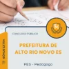 Apostila PES Pedagogo Prefeitura de Alto Rio Novo ES 2025