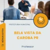 Apostila Professor Prefeitura de Bela Vista da Caroba PR 2025