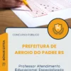 Apostila Professor Atendimento Educacional Especializado Prefeitura de Arroio do Padre RS 2025