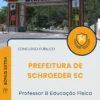Apostila Professor B Educação Física Prefeitura de Schroeder SC 2025