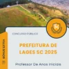 Apostila Professor De Anos Iniciais Prefeitura de Lages SC 2025