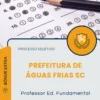 Apostila Professor Ed Fundamental Prefeitura de Águas Frias SC 2025