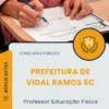 Apostila Professor Educação Física Prefeitura de Vidal Ramos SC 2025