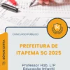 Apostila Professor Hab L P Educação Infantil Prefeitura de Itapema SC 2025