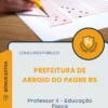 Apostila Professor II Educação Física Prefeitura de Arroio do Padre RS 2025