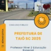Apostila Professor Nível 2 Educação Especial Prefeitura de Taió SC 2025