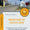 Apostila Professor Nível 2 Educação Infantil E Séries Iniciais Prefeitura de Taió SC 2025
