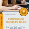 Apostila Professor de Anos Finais Educação Física Prefeitura de Itatiba do Sul RS 2025
