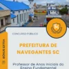 Apostila Professor de Anos Iniciais do Ensino Fundamental Prefeitura de Navegantes SC 2025