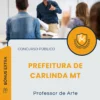 Apostila Professor de Arte Prefeitura de Carlinda MT 2025