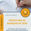 Apostila Professor de Educação Básica III Educação Física Prefeitura de Manduri SP 2025