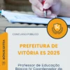 Apostila Professor de Educação Básica IV Coordenador de Turno Prefeitura de Vitória ES 2025
