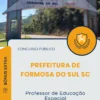 Apostila Professor de Educação Especial Prefeitura de Formosa do Sul SC 2025