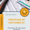 Apostila Professor de Educação Especial Prefeitura de Guatambú SC 2025