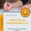 Apostila Professor de Educação Física Prefeitura de Vargem Bonita SC 2025