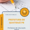 Apostila Professor de Educação Física Prefeitura de Quatiguá PR 2025