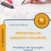 Apostila Professor de Educação Infantil Prefeitura de Lindolfo Collor RS 2025